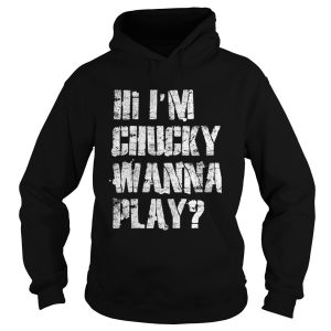 Official Hi Im Chucky Wanna Play Funny Halloween Party shirt 1
