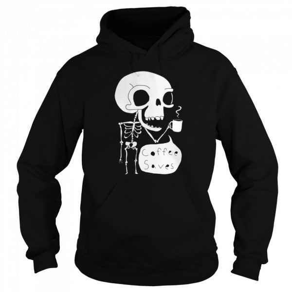 Official Skeleton Drink Coffee Saves Halloween shirt