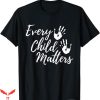 Orange Day T-Shirt Every Child Matters T-Shirt Trending