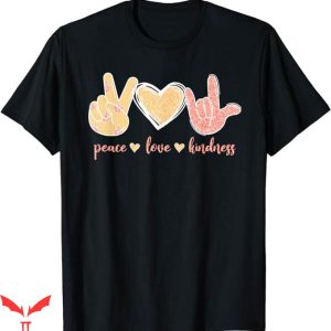 Orange Day T-Shirt Peace Love Kindness I Love You Sign Tee