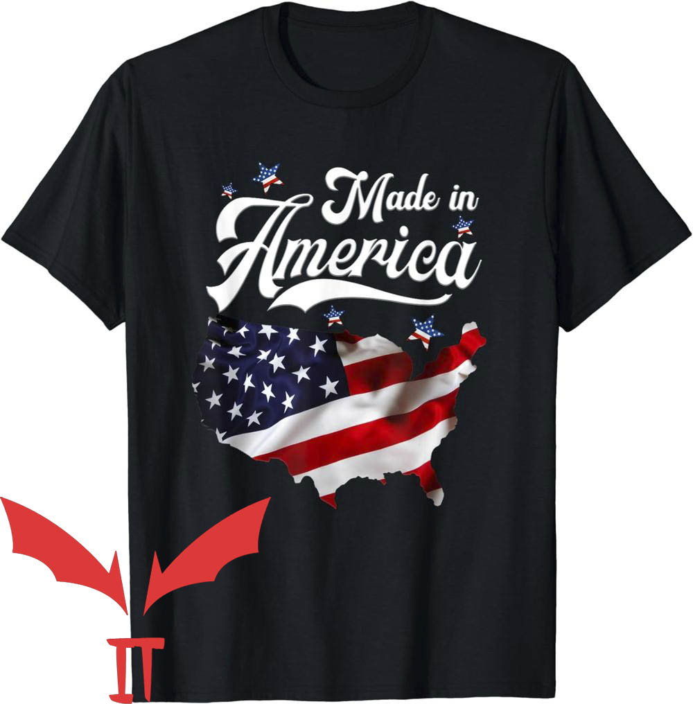 Patriotic Made In Usa T-Shirt Patriotic Made In Usa T-Shirt