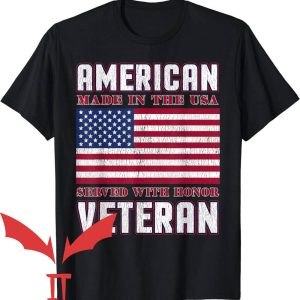 Patriotic Made In Usa T-Shirt Served With Honor Veteran