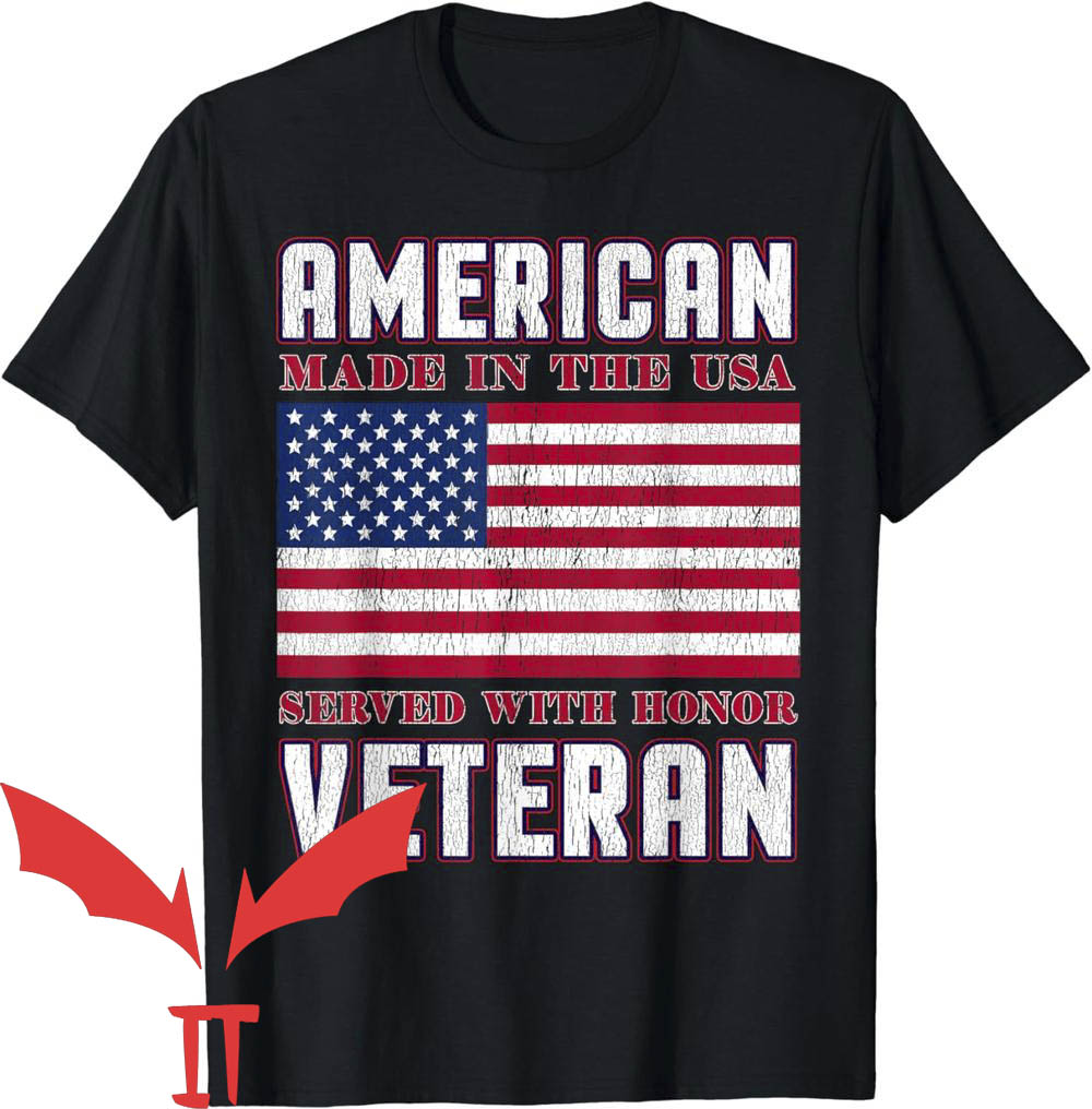 Patriotic Made In Usa T-Shirt Served With Honor Veteran Patriotic Made In Usa T-Shirt Served With Honor Veteran