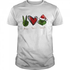 Peace Love Grinch shirt