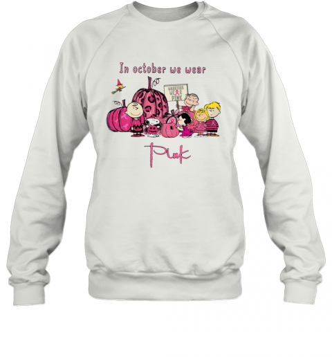 Peanuts Character In October We Wear Pink T-Shirt Peanuts Character In October We Wear Pink T-Shirt