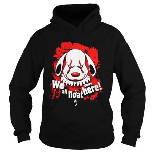 Pennywise dog we all noat down here shirt