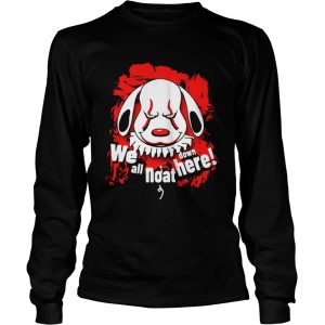 Pennywise dog we all noat down here shirt
