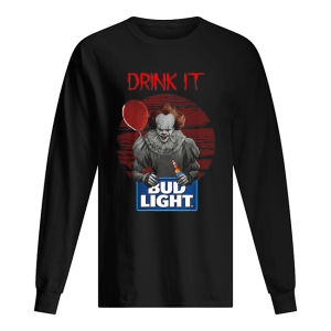 Pennywise drink IT Bud Light Shirt