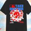 Phillies Take October T-Shirt Take October Orioles T-Shirt