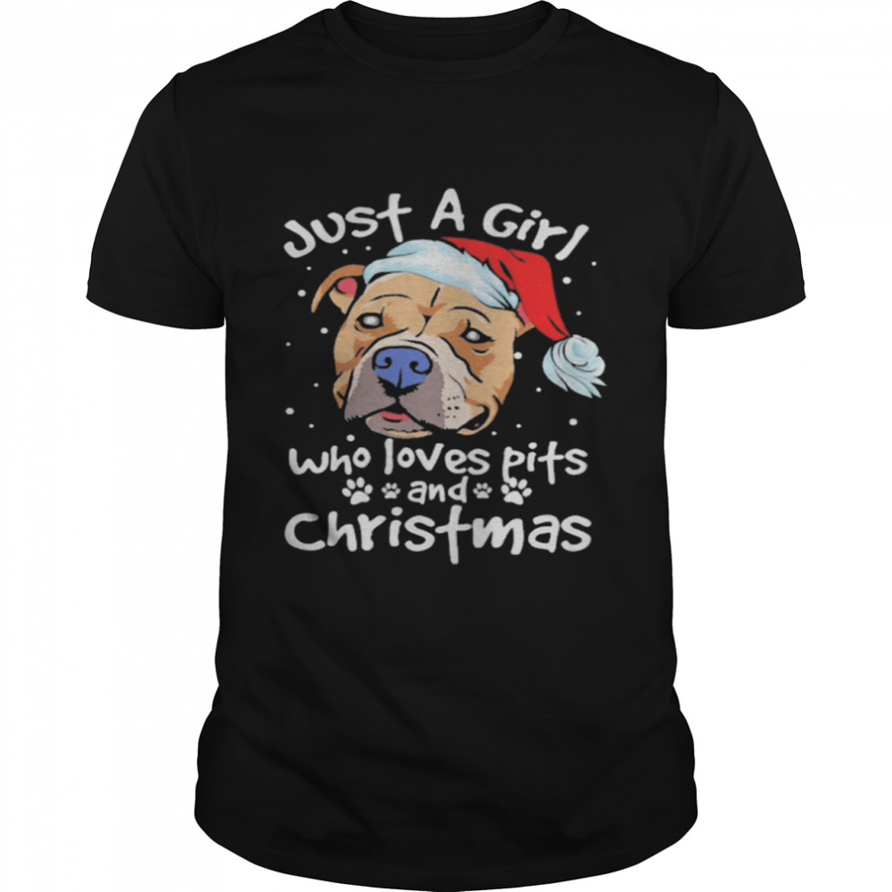 Pitbull Santa just a girl who loves pets and christmas shirt Pitbull Santa just a girl who loves pets and christmas shirt