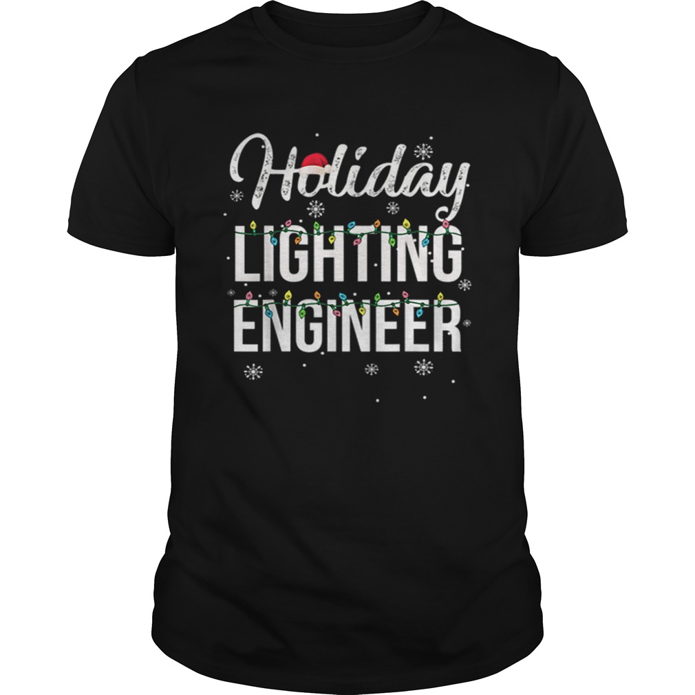 Pretty Holiday Lighting Engineer Christmas shirt Pretty Holiday Lighting Engineer Christmas shirt