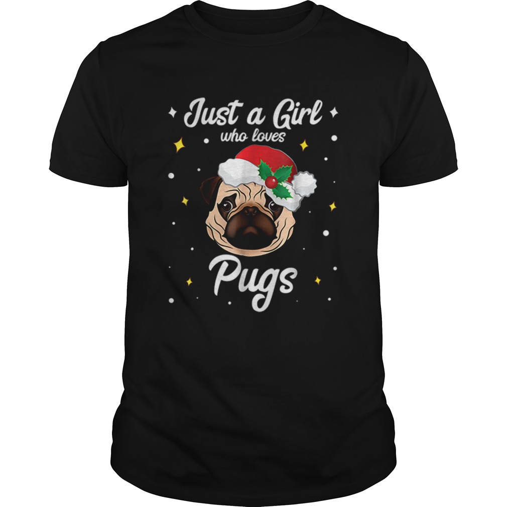 Pretty Just A Girl Who Loves Pug Christmas Santa Claus shirt Pretty Just A Girl Who Loves Pug Christmas Santa Claus shirt