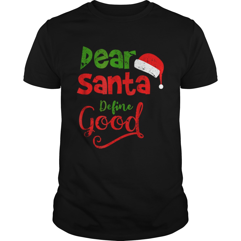 Pretty Vintage Dear Santa Define Good Christmas Matching shirt Pretty Vintage Dear Santa Define Good Christmas Matching shirt