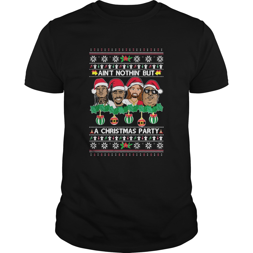Rap Legends Aint Nothin But A Ugly Christmas shirt Rap Legends Aint Nothin But A Ugly Christmas shirt