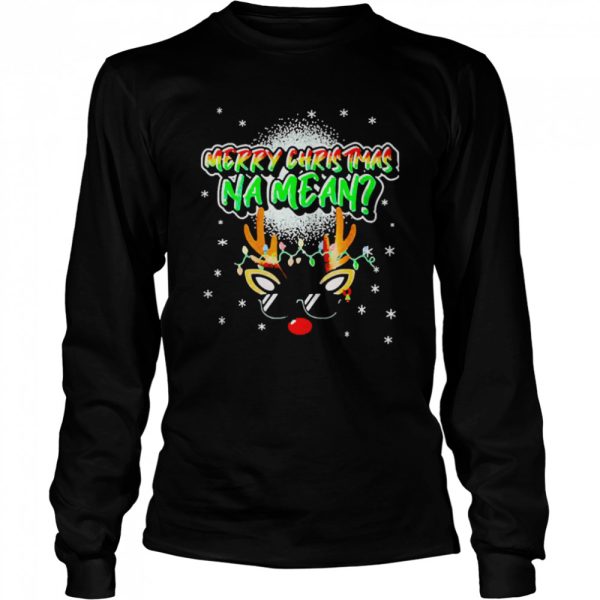 Reindeer Merry Christmas Na Mean Sweater Shirt
