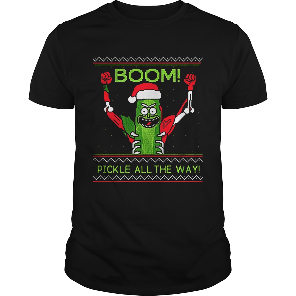 Rick and Morty Boom Pickle All The Way Ugly Christmas shirt Rick and Morty Boom Pickle All The Way Ugly Christmas shirt