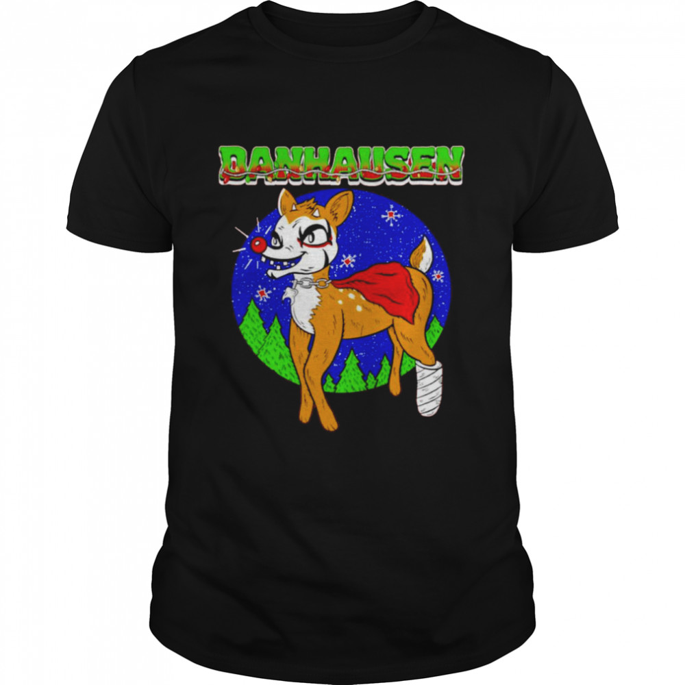 Rudolph hausen Danhausen Xmas shirt Rudolph hausen Danhausen Xmas shirt