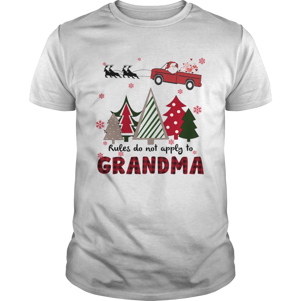 Rules Do Not Apply To Grandma Funny Christmas shirt Rules Do Not Apply To Grandma Funny Christmas shirt