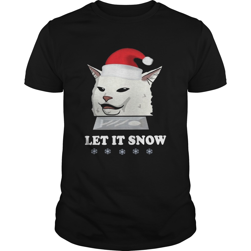 Sant Cat Woman Yelling Let It Snow shirt Sant Cat Woman Yelling Let It Snow shirt