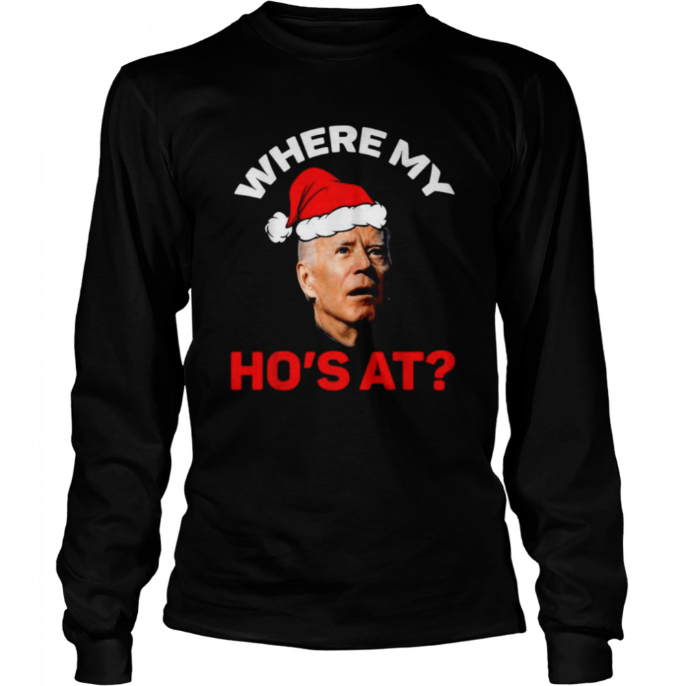 Santa Biden Where My Ho’s At Christmas shirt Santa Biden Where My Ho’s At Christmas shirt