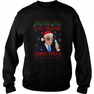 Santa Biden merry merry merry vaccinated ugly Christmas shirt 4