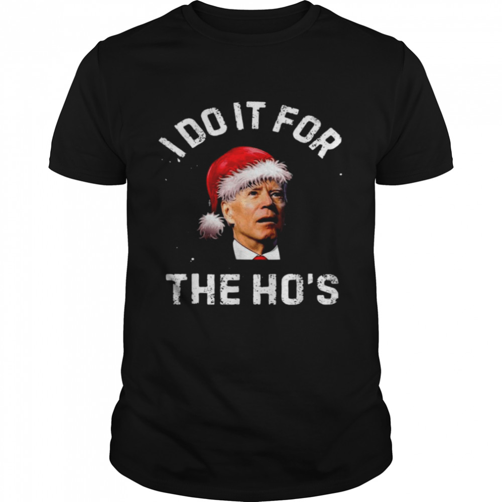 Santa BidenI Do It For The Ho’s Christmas shirt Santa BidenI Do It For The Ho’s Christmas shirt