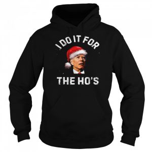 Santa BidenI Do It For The Ho's Christmas shirt 5