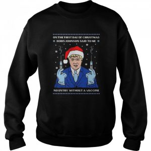 Santa Boris Johnson Vaccine On The First Day Of Christmas Ugly shirt 4