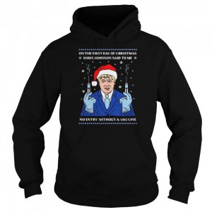 Santa Boris Johnson Vaccine On The First Day Of Christmas Ugly shirt 5