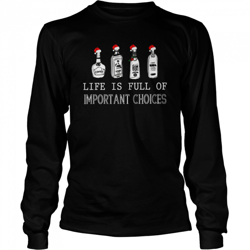 Santa Branaly Gin Rum Vodka Like is full of Important Choices Christmas Shirt Santa Branaly Gin Rum Vodka Like is full of Important Choices Christmas Shirt