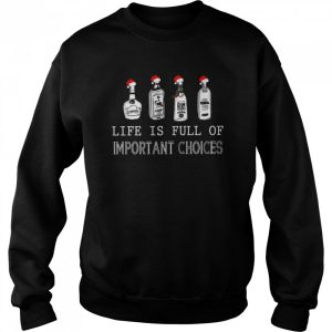 Santa Branaly Gin Rum Vodka Like is full of Important Choices Christmas Shirt 4