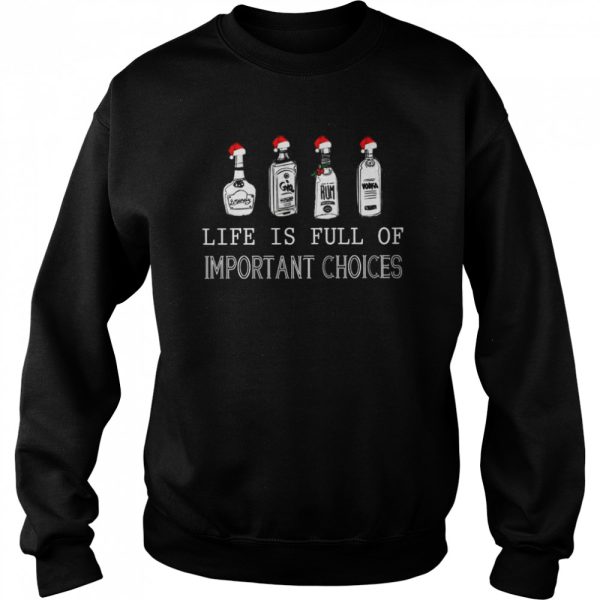 Santa Branaly Gin Rum Vodka Like is full of Important Choices Christmas Shirt