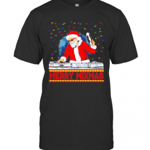 Santa Claus DJ Merry Mixmas Ugly Christmas T-Shirt