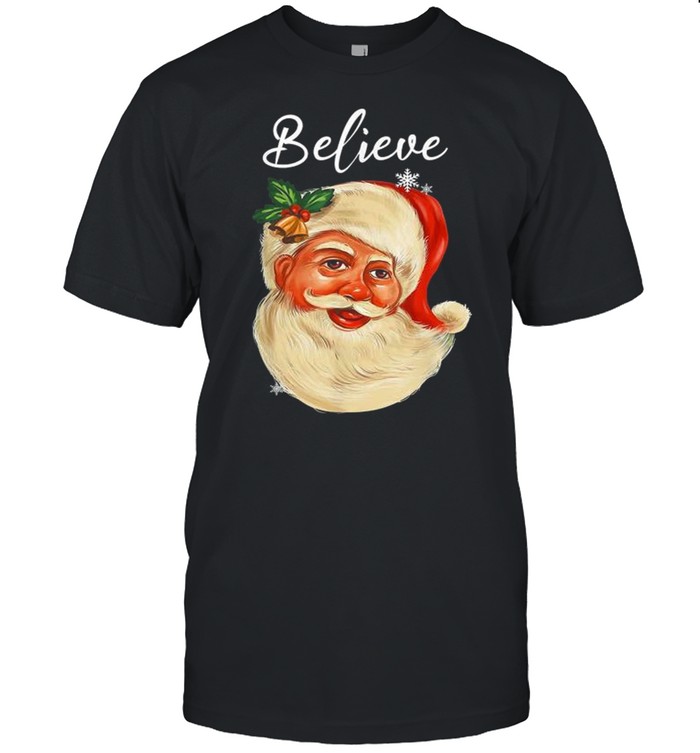 Santa Claus Face Believe Christmas shirt Santa Claus Face Believe Christmas shirt