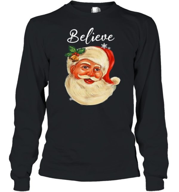 Santa Claus Face Believe Christmas shirt