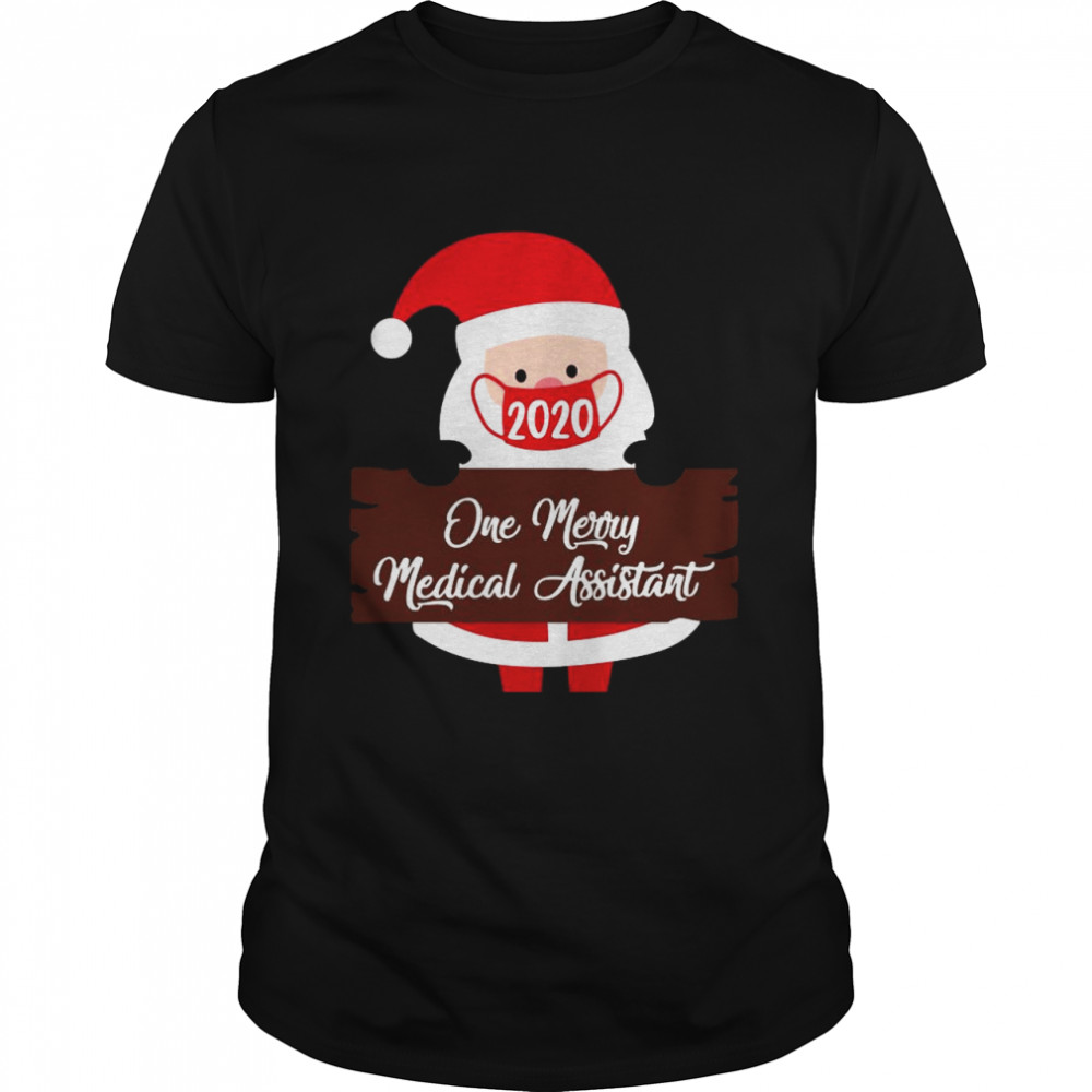 Santa Claus Face Mask 2020 One Merry Medical Assistant Christmas shirt Santa Claus Face Mask 2020 One Merry Medical Assistant Christmas shirt