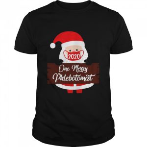 Santa Claus Face Mask 2020 One Merry Phlebotomist Christmas shirt