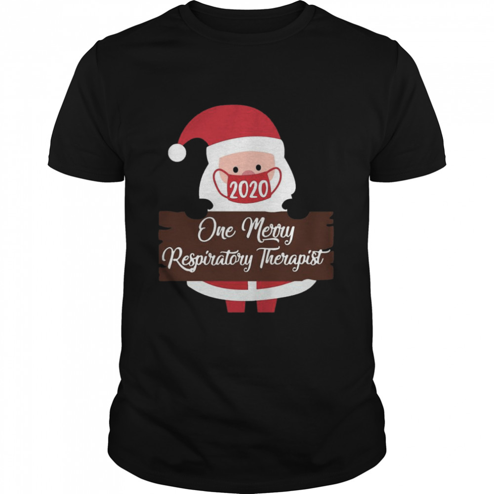 Santa Claus Face Mask 2020 One Merry Respiratory Therapist Christmas shirt Santa Claus Face Mask 2020 One Merry Respiratory Therapist Christmas shirt