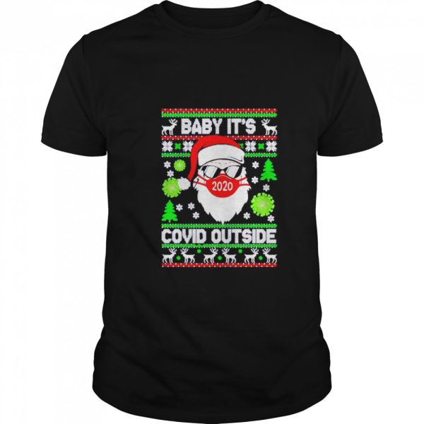 Santa Claus face mask 2020 baby its Covid outside ugly Christmas shirt