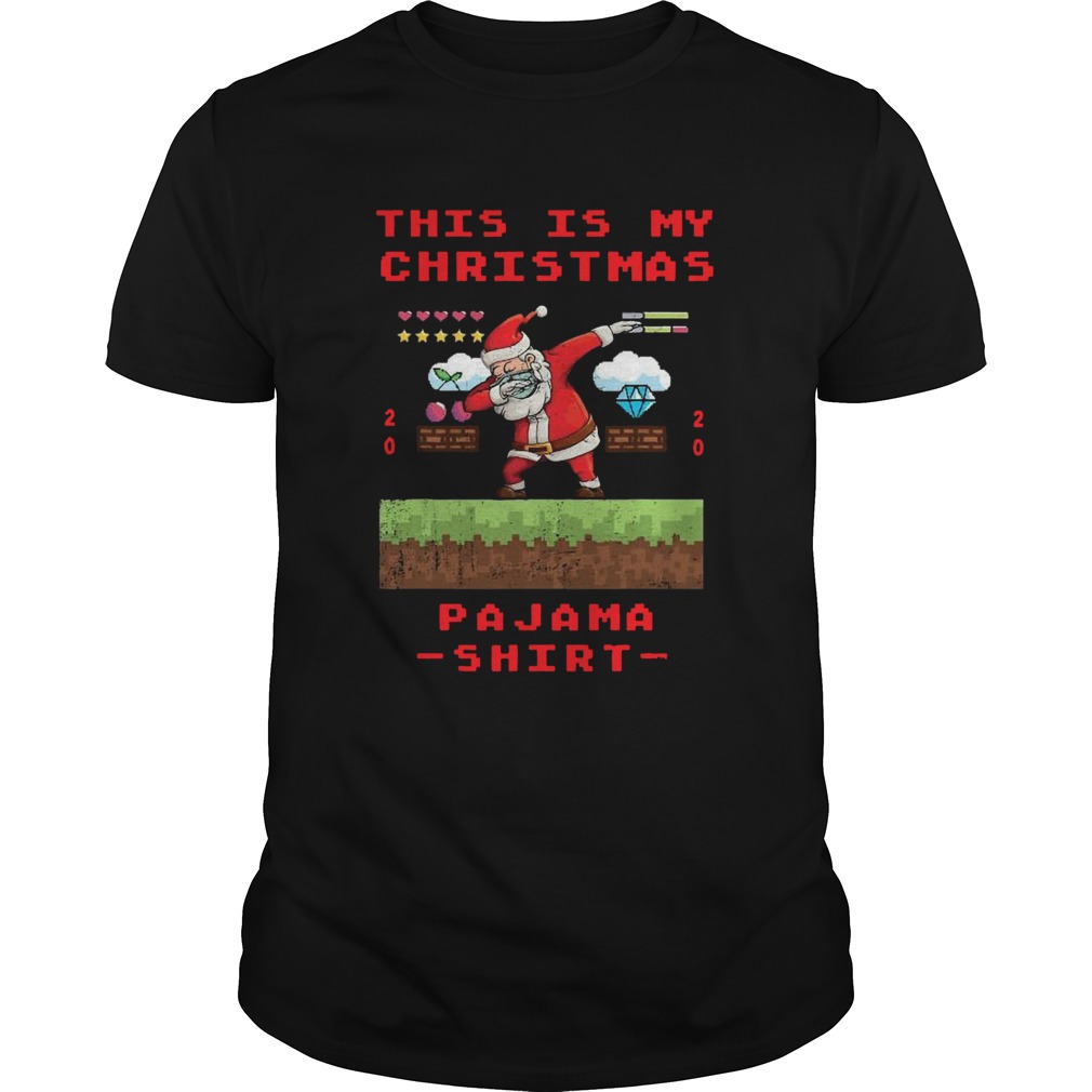Santa Dabbing This is my christmas pajama gamer video game 2020 shirt Santa Dabbing This is my christmas pajama gamer video game 2020 shirt