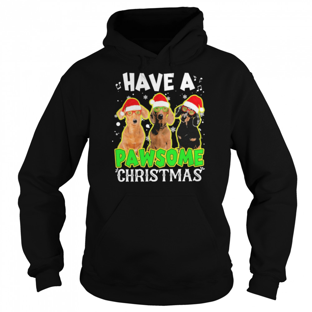 Santa Dachshunds Have A Pawsome Christmas Shirt Santa Dachshunds Have A Pawsome Christmas Shirt