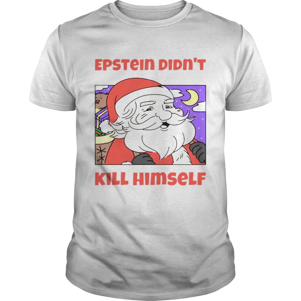 Santa Epstein didn't kill himself tee shirt Santa Epstein didn't kill himself tee shirt