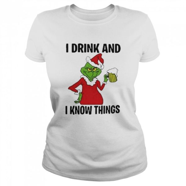 Santa Grinch I drink and I know things Christmas shirt