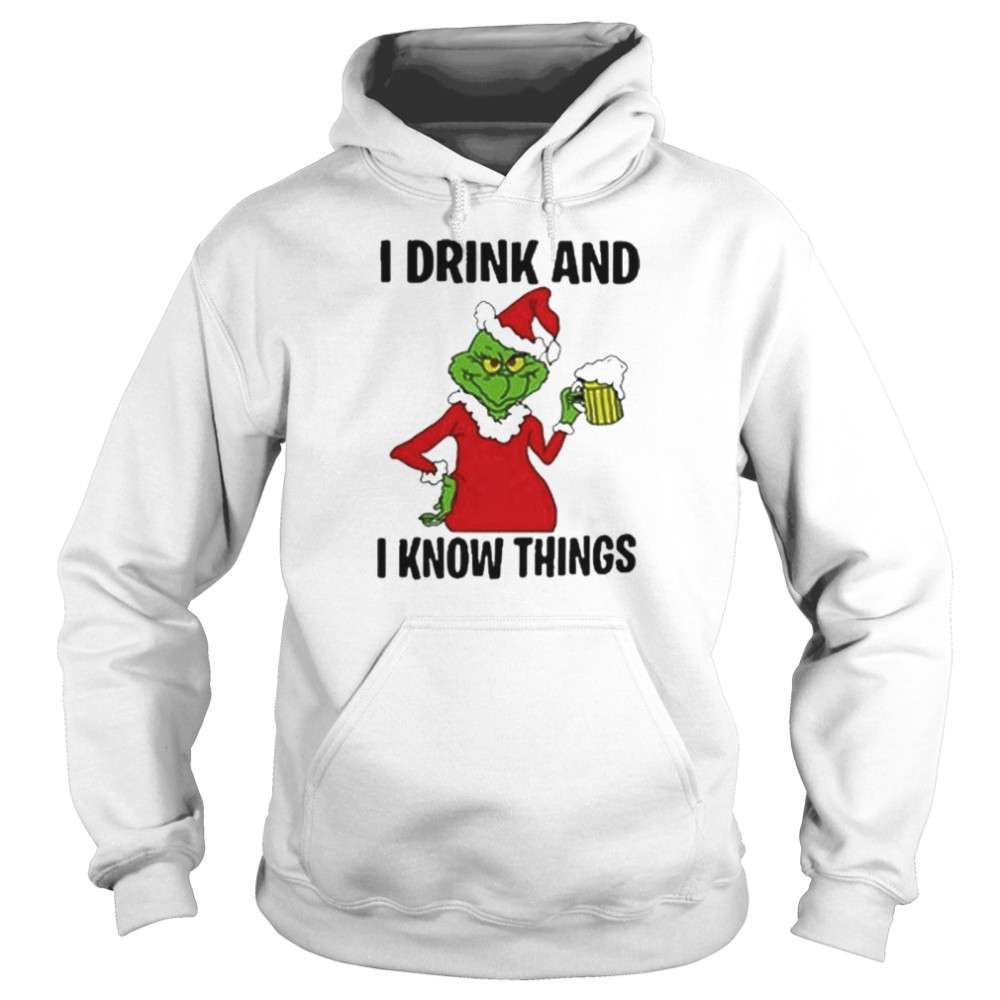 Santa Grinch I drink and I know things Christmas shirt Santa Grinch I drink and I know things Christmas shirt