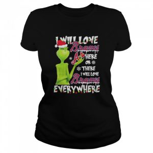 Santa Grinch I will loves Atlanta Braves here or there I will loves Atlanta Braves everywhere Christmas shirt