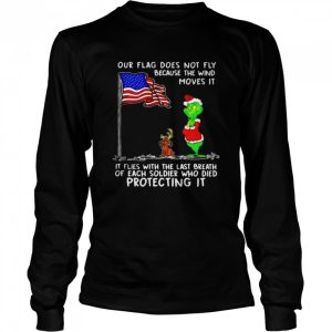 Santa Grinch and Max Dog USA our flag does not fly because the wind moves it Christmas shirt 3