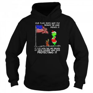 Santa Grinch and Max Dog USA our flag does not fly because the wind moves it Christmas shirt 5