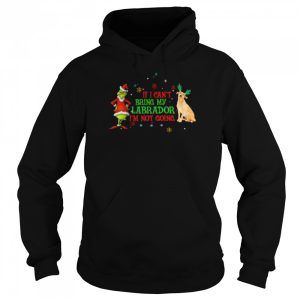 Santa Grinch if I can't bring my Labrador I'm not going Christmas shirt 5