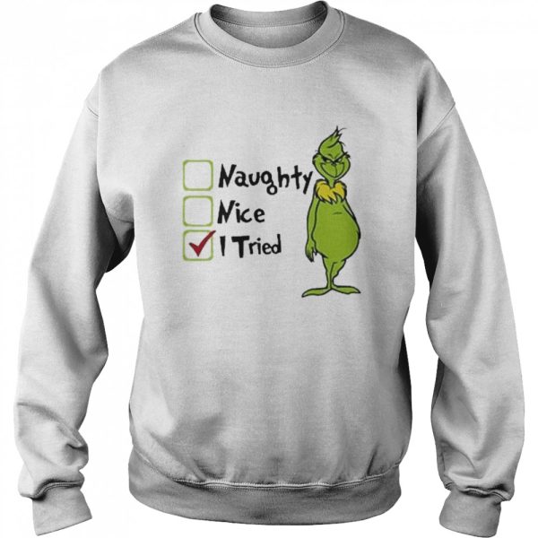 Santa Grinch naughty nice I tried Christmas shirt