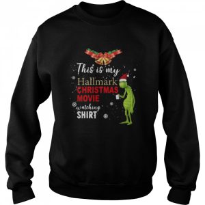 Santa Grinch this is my Hallmark Christmas movie watching shirt 4